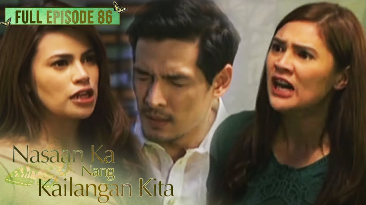 Full Episode 86 | Nasaan Ka Nang Kailangan Kita