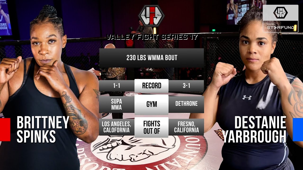 VFS 17: PRO Women's MMA - DESTANIE YARBROUGH vs BRITTNEY SPINKS Table Mountain Casino Resort Fresno
