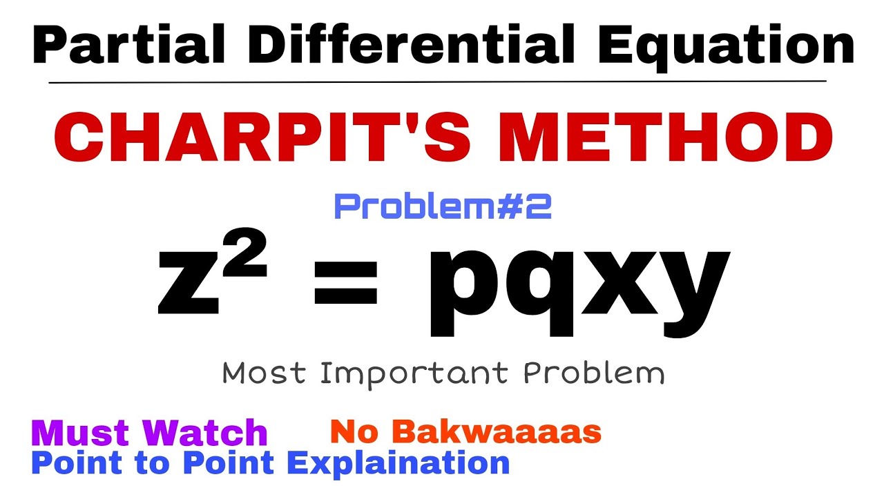 16. Charpit's Method | Complete Concept & Problem#2 | PDE | Most Important Problem