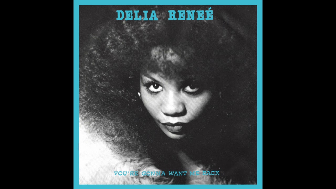 Delia Renee - You're Gonna Want Me Back