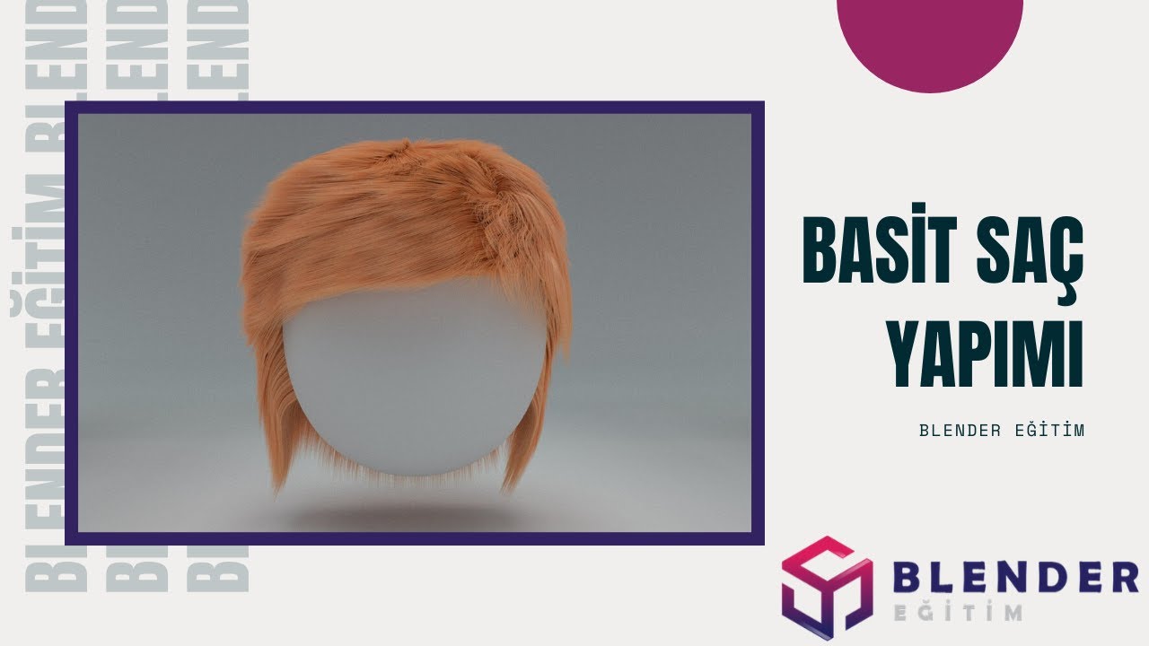 Blender Basit Saç(Hair) Yapımı - Blender Eğitim