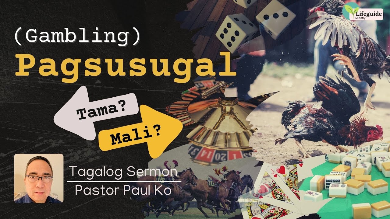 Pagsusugal (Gambling): Tama ba o Mali? Tagalog Sermon Message