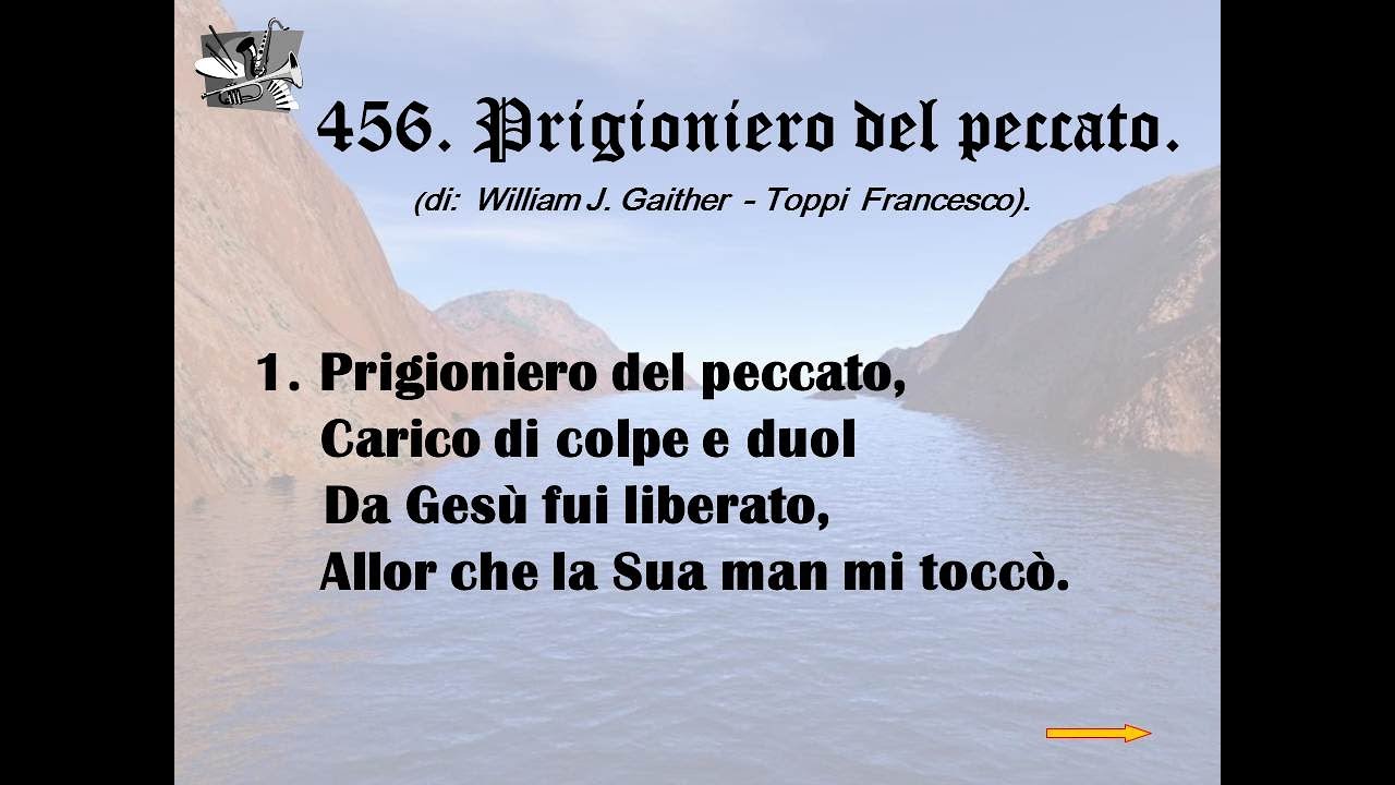 456. Prigioniero del peccato (di:  William J. Gaither  - Toppi Francesco).