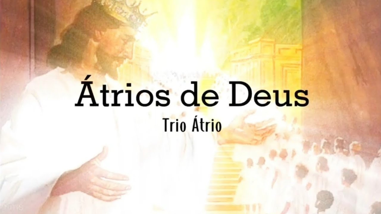 Átrios de Deus - Trio Átrio (Vídeo com Letra)