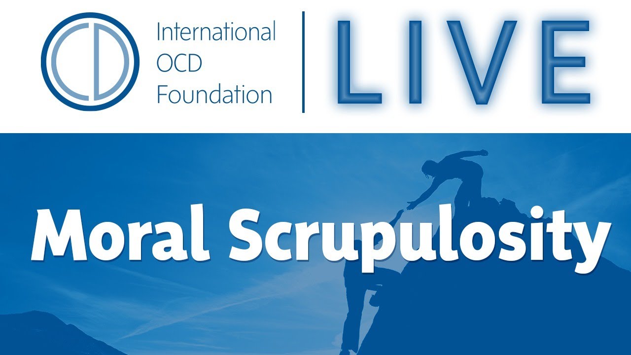 OCD Town Hall: Moral Scrupulosity