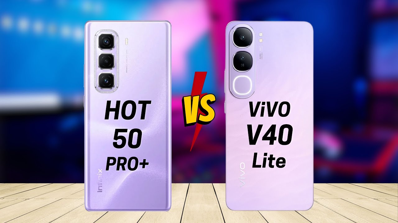 Infinix Hot 50 Pro Plus vs Vivo V40 Lite 4G
