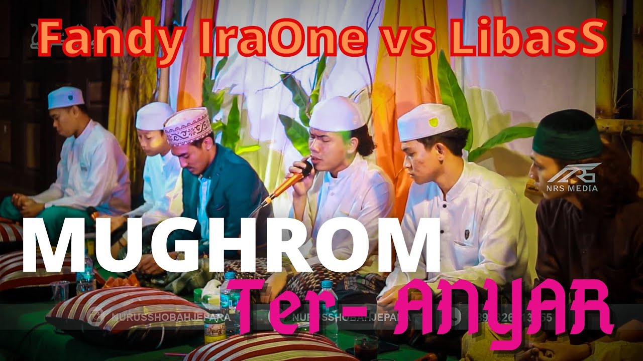 FANDY IRAONE vs LIBAS || KALAMUN MEDLEY MUGHROM HASBI ROBBI & KHOIROL BARIYYAH || NURUSSHOBAH JEPARA