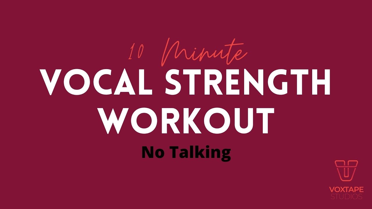 10 Minute Vocal Strength Workout NO TALKING