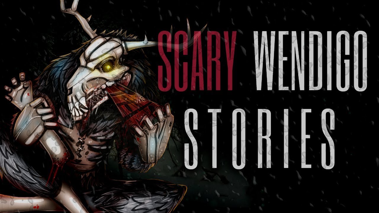 15 Scary Wendigo & Skinwalker Stories