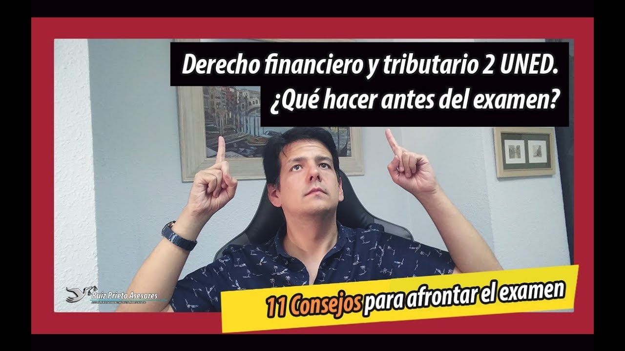 Derecho financiero y tributario 2 UNED. ¿Qué hacer antes del examen? 😱