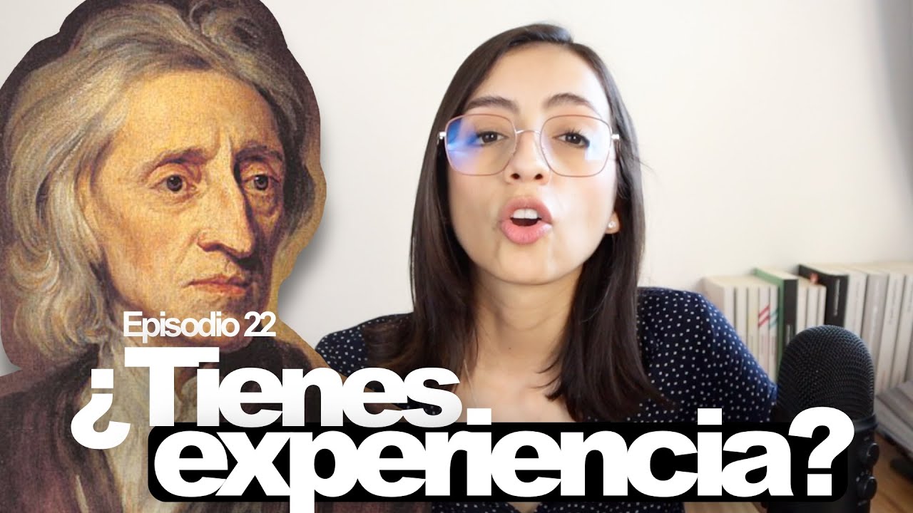 22 Aprender por experiencia (John Locke) | La filosof&iacute;a en rosa