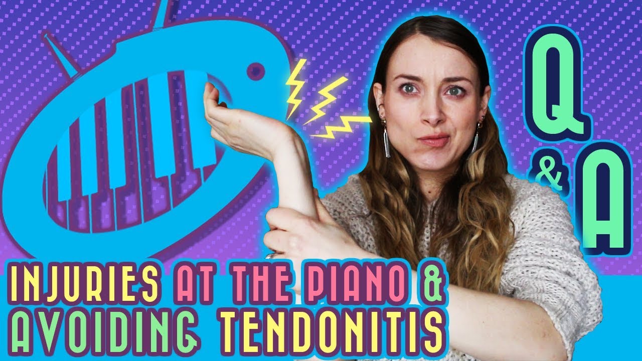 Piano Q&A: Injuries at the Piano and Avoiding Tendonitis