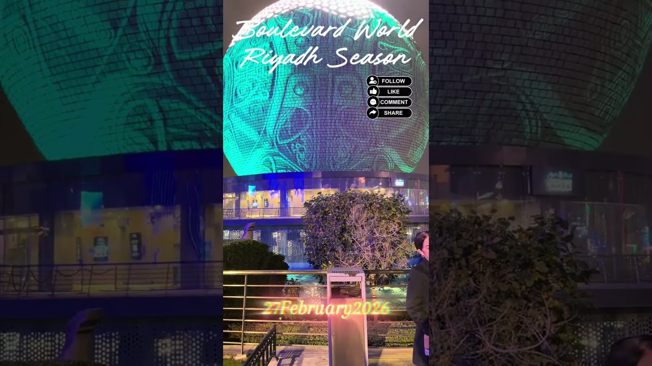Boulevard World - Riyadh Season 8March2026 #viralvideo #roadtrips #escapade #music #vacation