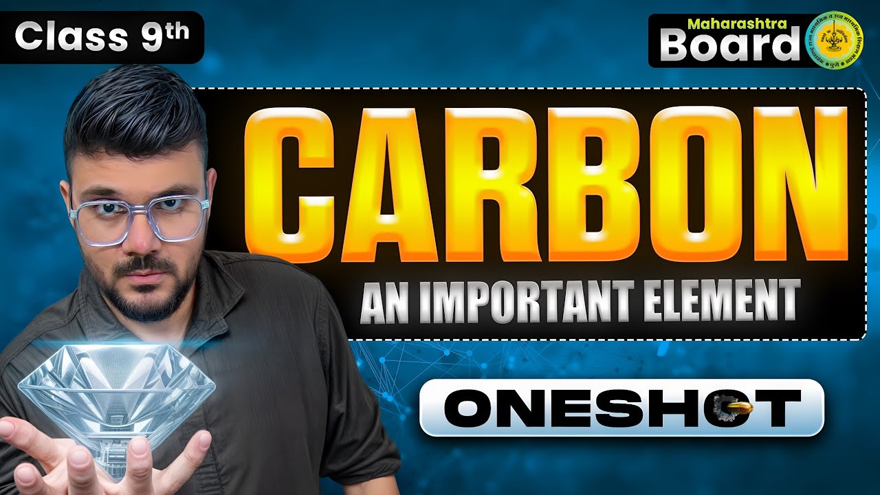 Carbon: An Important Element | Class 9 Science | Maharashtra Board | One Shot | Parth Momaya