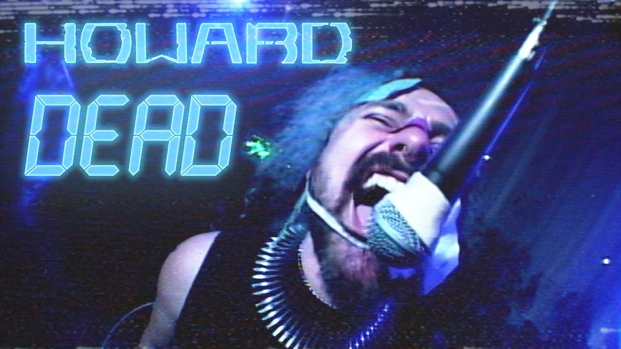 HOWARD - DEAD [CLIP]
