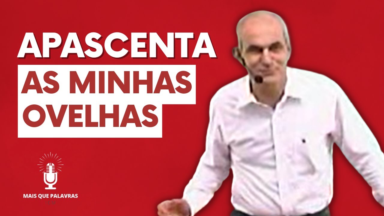 APASCENTA AS MINHAS OVELHAS  - Pr Diniz Cypreste