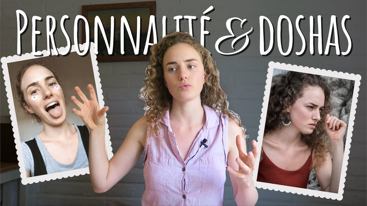 Comment bien vivre ta constitution de naissance ?? | Personnalité, doshas & Ayurvéda