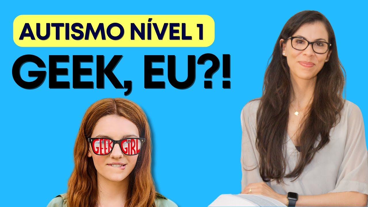 Autismo Nível 1 e Geek Girl - 7 Elogios à Série da Netflix