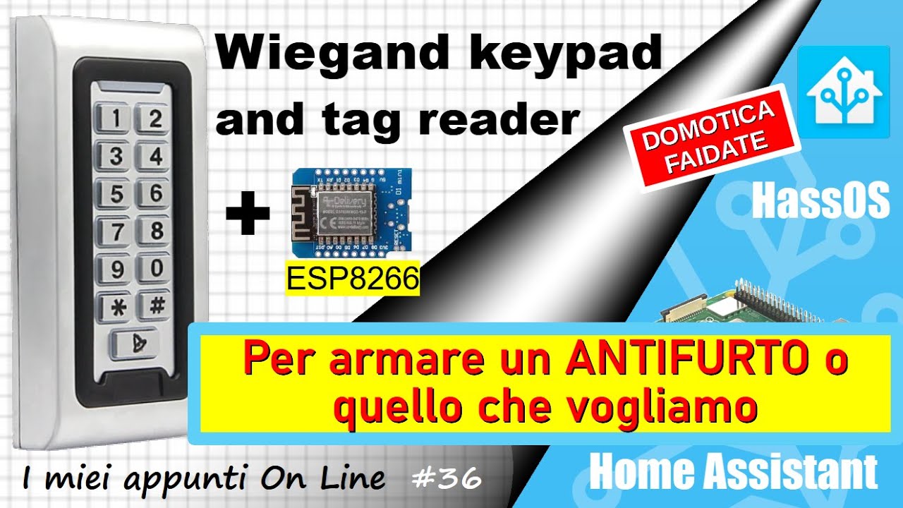 Home Assistant - Come integrare una Tastiera Wiegand con ESPHome - ep.36