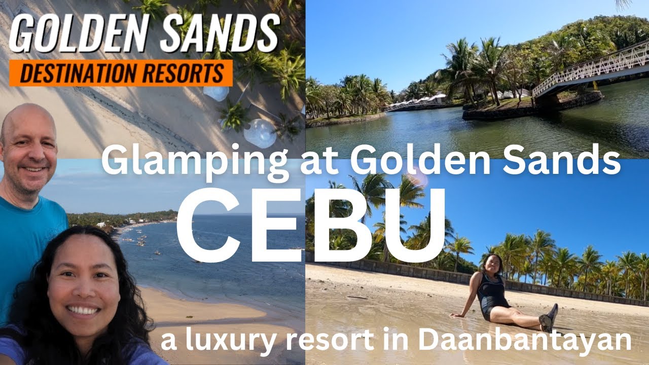 Glamping Experience at a Luxury Resort in Northern Cebu Philippines! Golden Sands Destination Resort