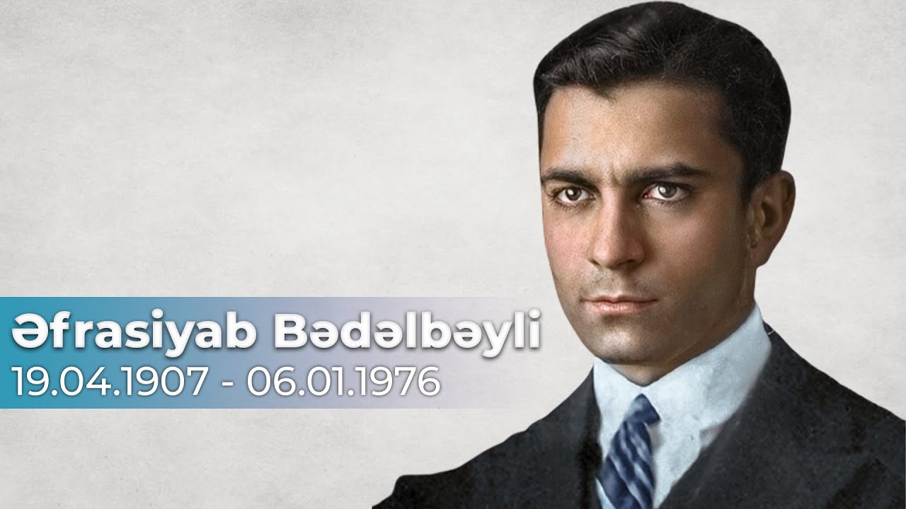 Bu gün xalq artisti Əfrasiyab Bədəlbəylinin anadan olmasından 115 il ötür -  ARB TV