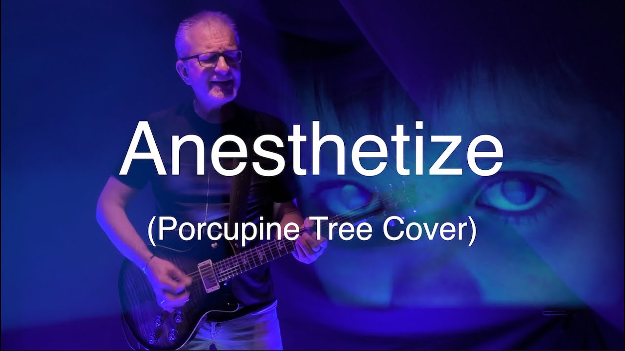 Anesthetize (Porcupine Tree Cover)