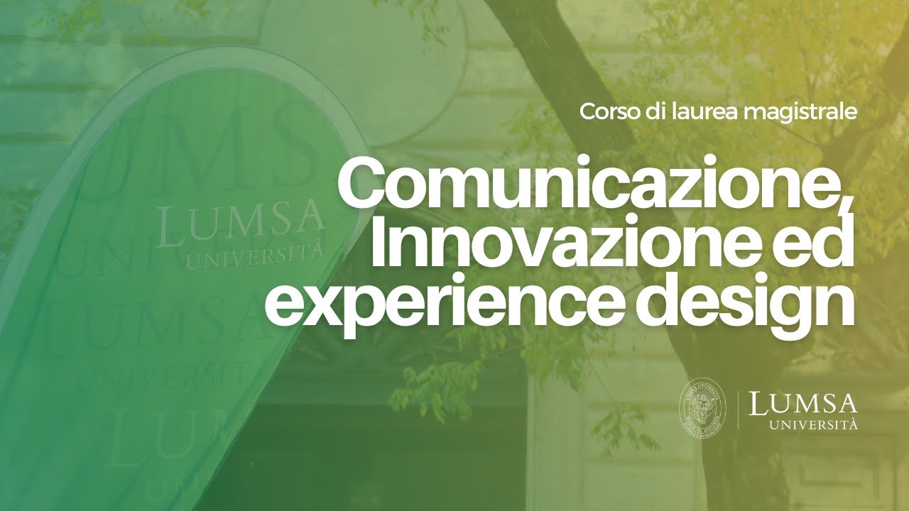 Comunicazione, Innovazione ed Experience design (LM-91) | Università LUMSA