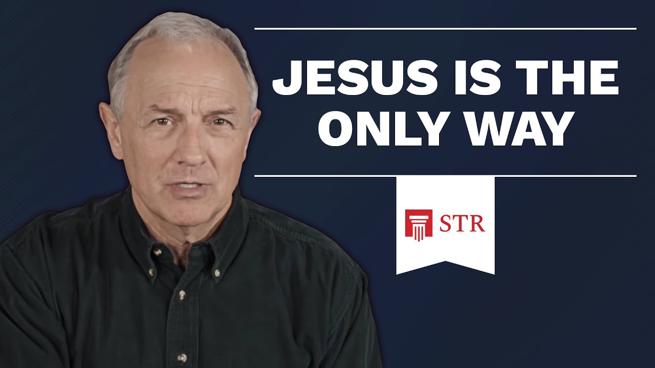 Why Is Jesus the Only Way?