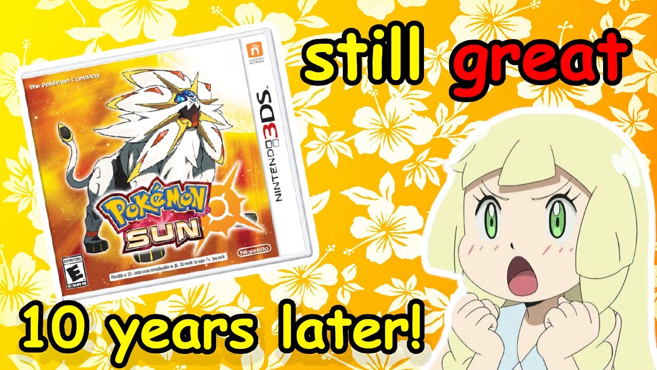 10 years later and pokemon sun is still amazing