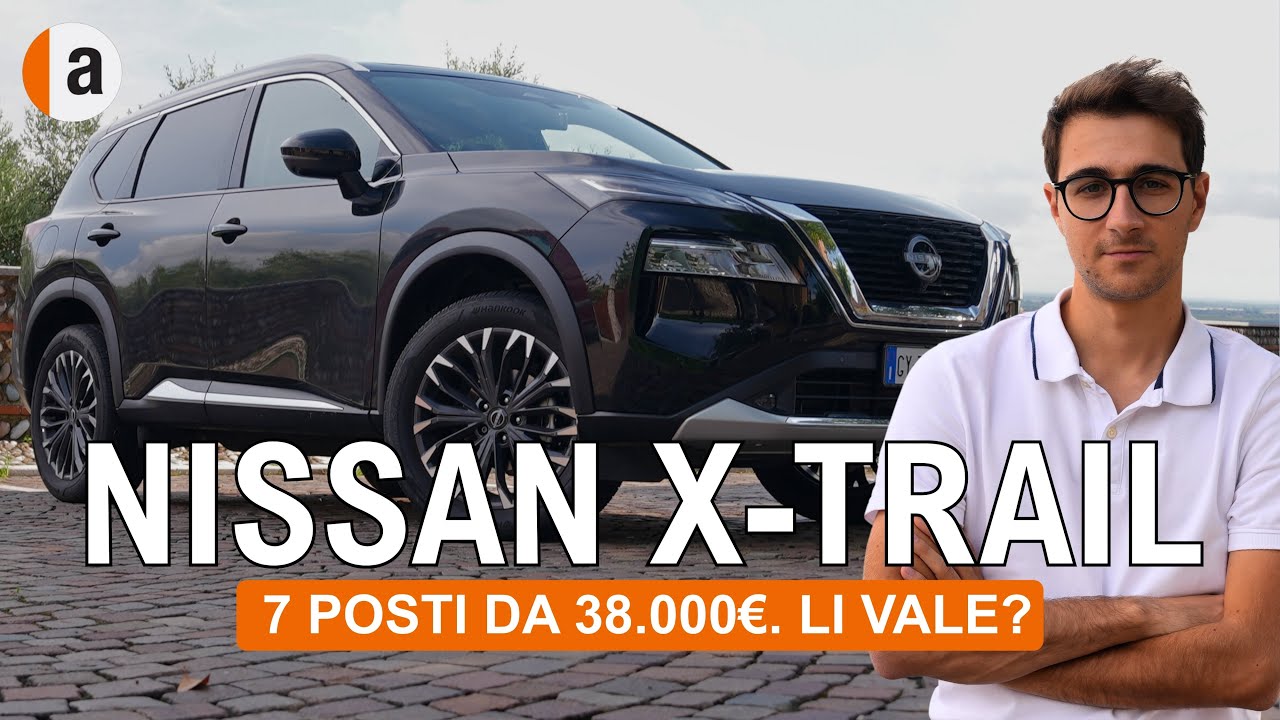 Nissan X-Trail 2025 | 38.000€ per 7 POSTI. Il SUV da famiglia perfetto?