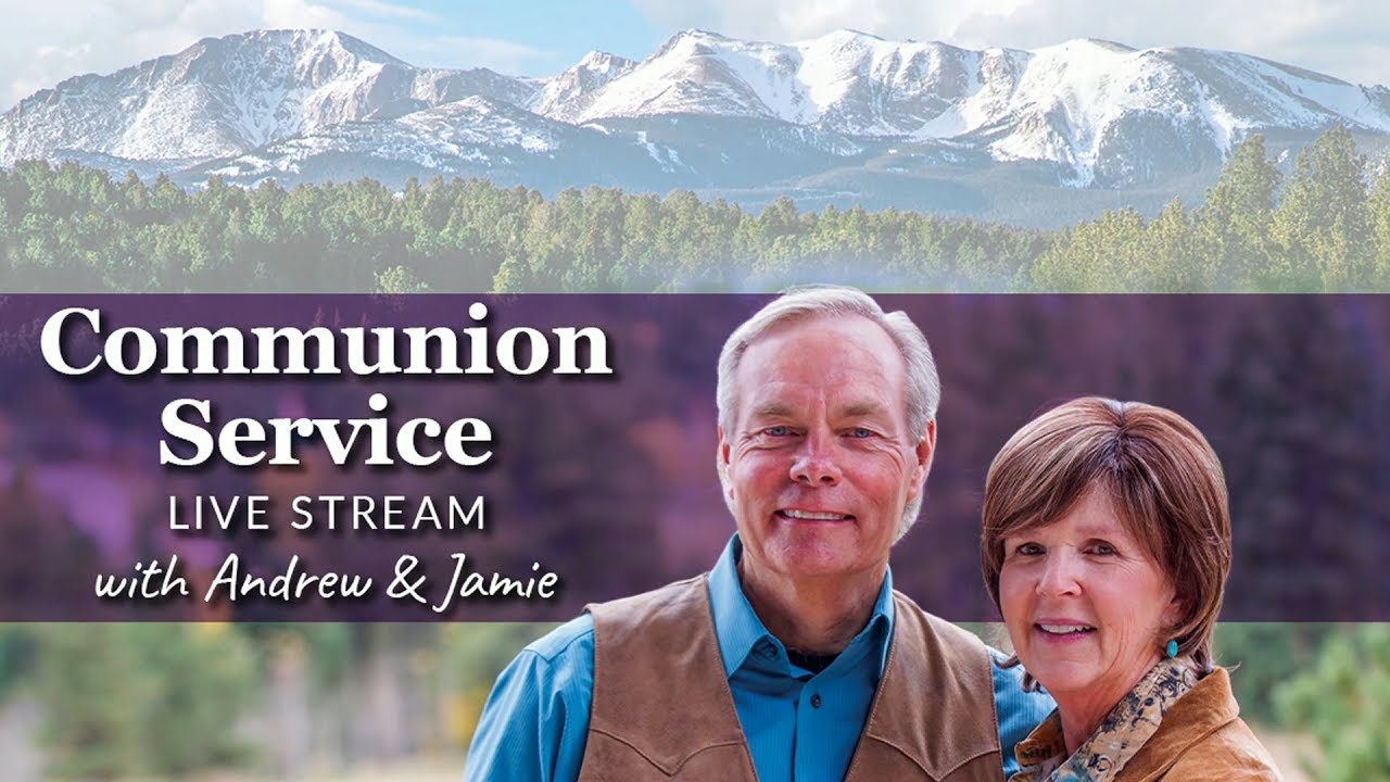 Communion Service with Andrew and Jamie: April 5, 2020