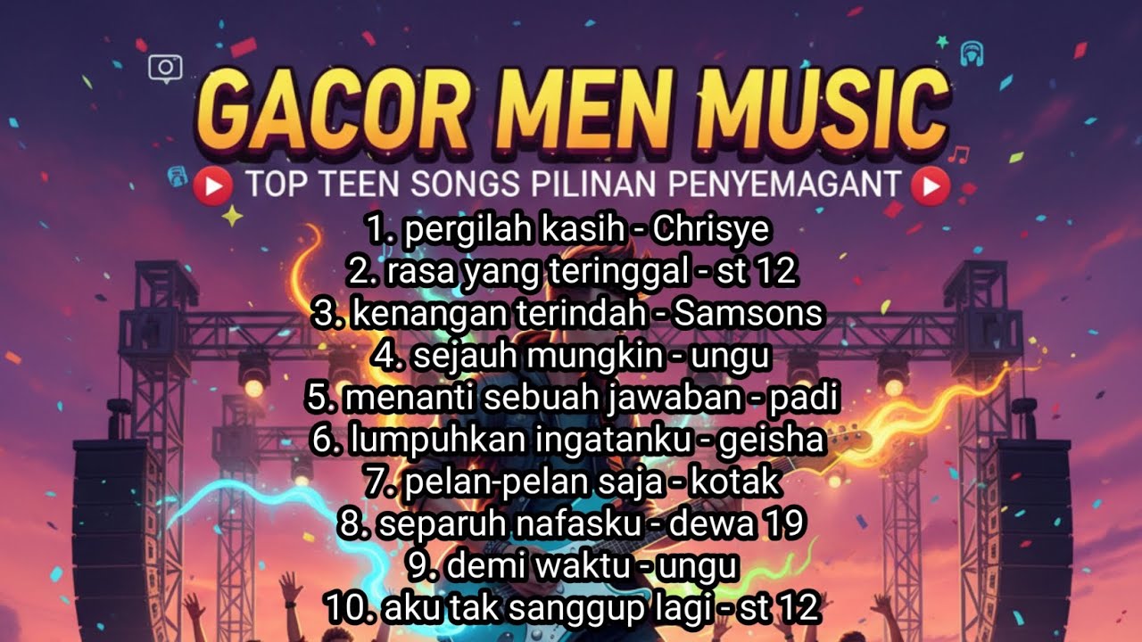 Top Teen songs pilihan penyemangat - gacor men music 