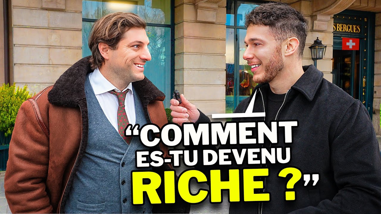 J'ai demandé aux MILLIONNAIRES de SUISSE : comment êtes-vous devenu RICHE ?