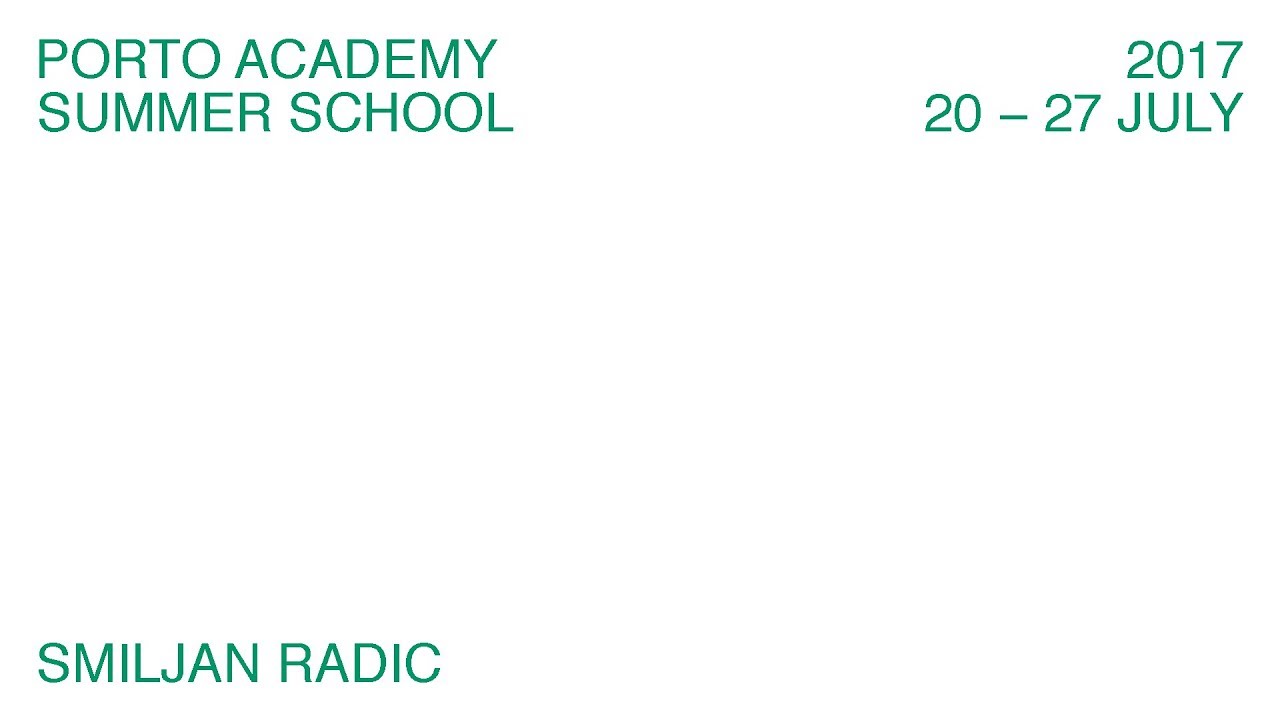 Porto Academy 2017 :: Smiljan Radic Lecture