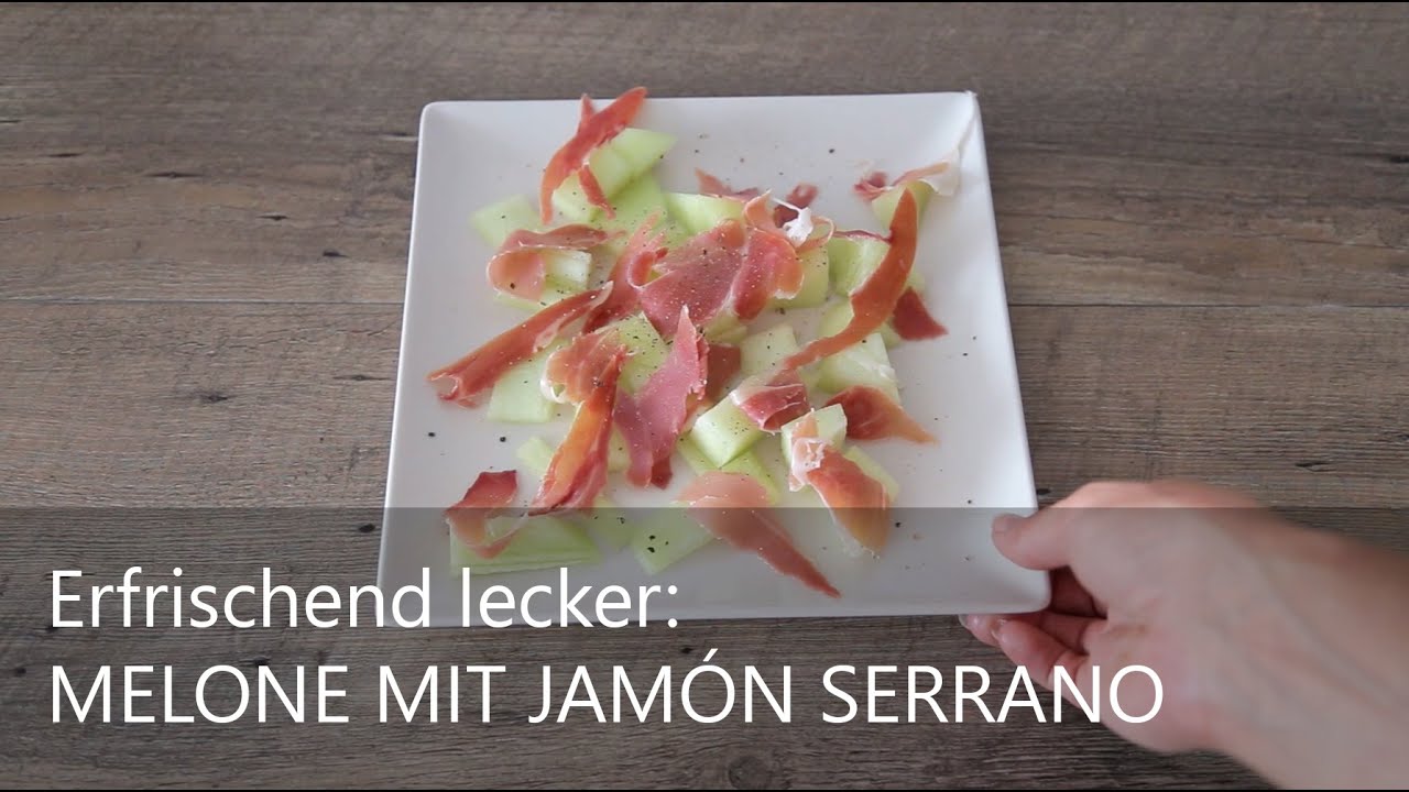 Erfrischend lecker: Melone mit Jamón Serrano
