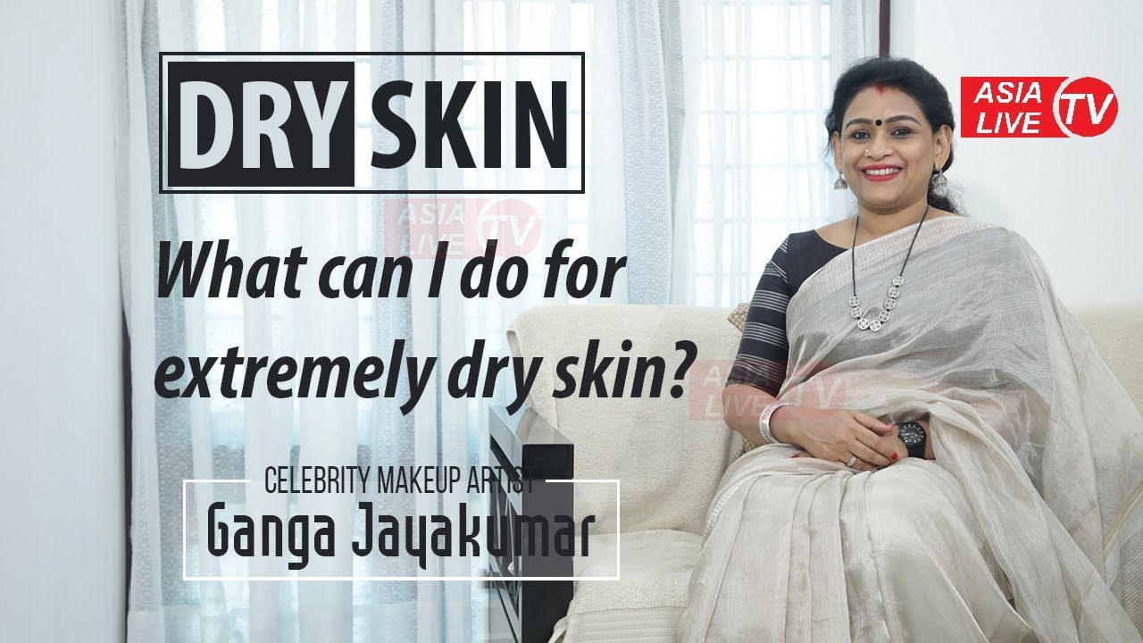 What can I do for extremely dry skin? | Beauty Tips | Fashion Tips | Beauty & Fashion Channel