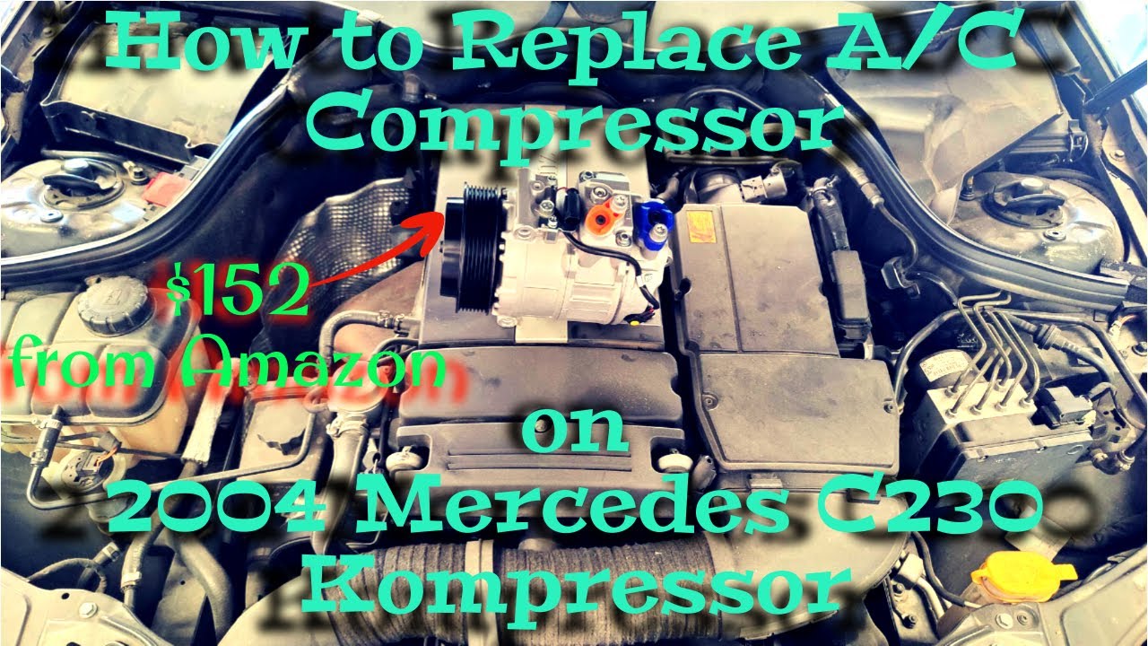 Как заменить компрессор кондиционера на Mercedes C230 Kompressor 2004 года