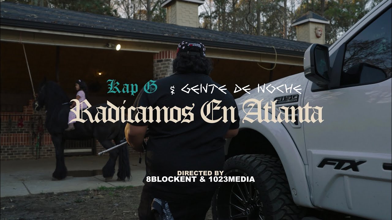 Kap G & Gente De Noche - Radicamos En Atlanta (Trap Corrido) Official Video 