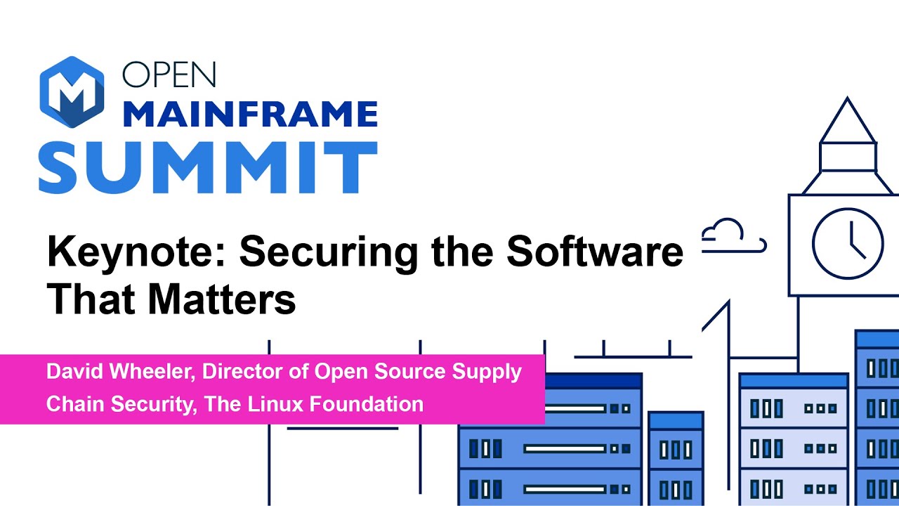 Keynote: Securing the Software That Matters - David Wheeler, The Linux Foundation