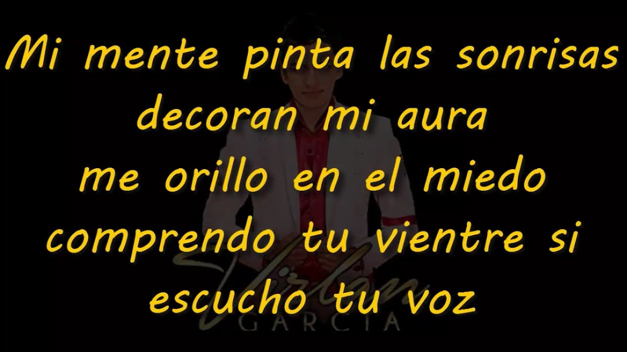 Voy Amarte Hoy •Virlan García• (LETRA)