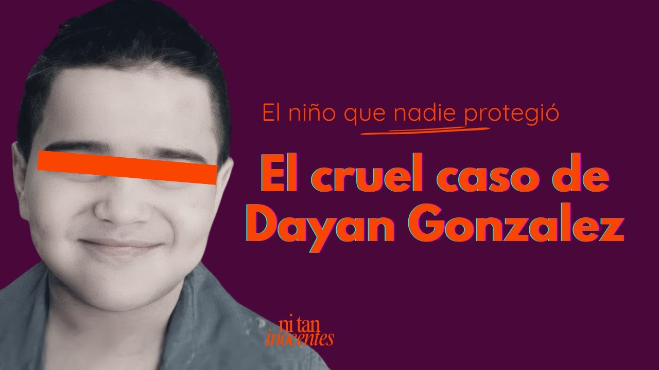 El niño que nadie protegió | El cruel caso de Dayán González - Ep 13 Ni Tan Inocentes