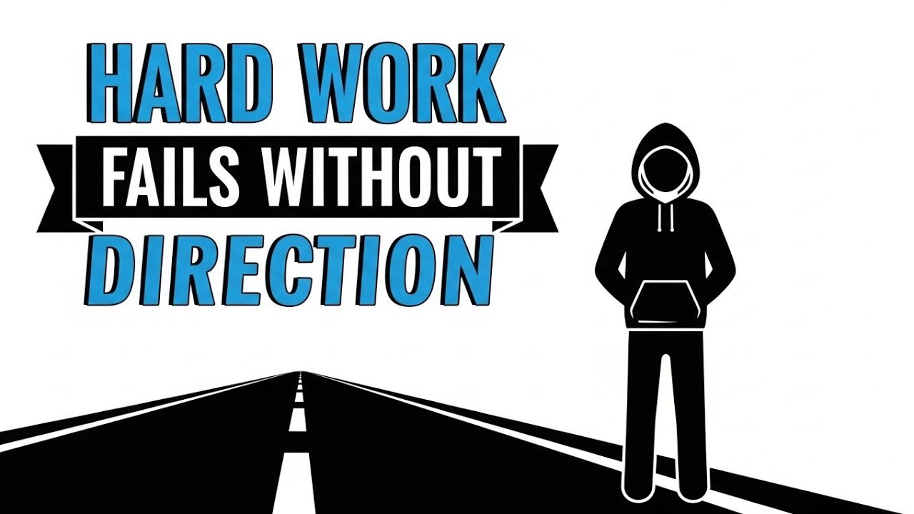Why Hard Work Fails❓ Without Direction❕
