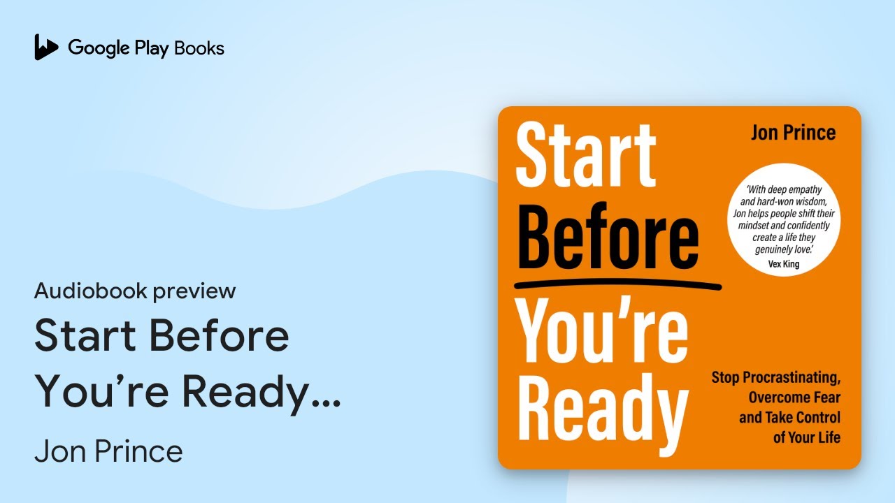 Start Before You&rsquo;re Ready: Stop&hellip; by Jon Prince &middot; Audiobook preview