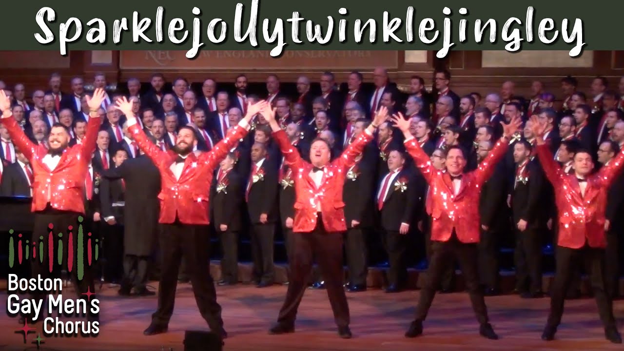 Sparklejollytwinklejingley I Boston Gay Men's Chorus