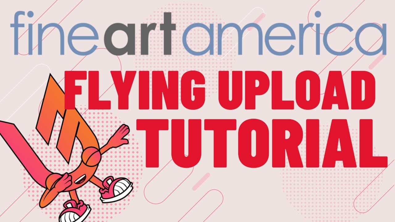 How To Upload To Fine Art America - Print On Demand Automation With Flying Upload - Pixels