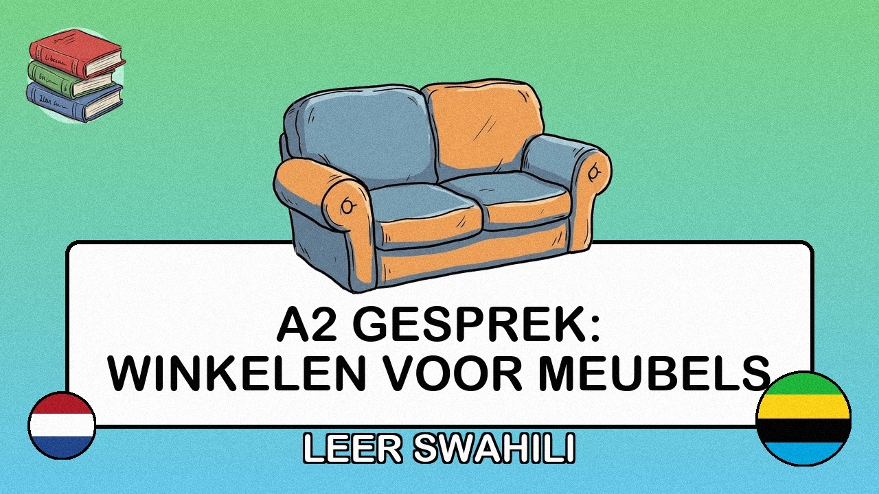 🇳🇱→🇹🇿 Leer Swahili - A2 Gesprek: Winkelen voor meubels