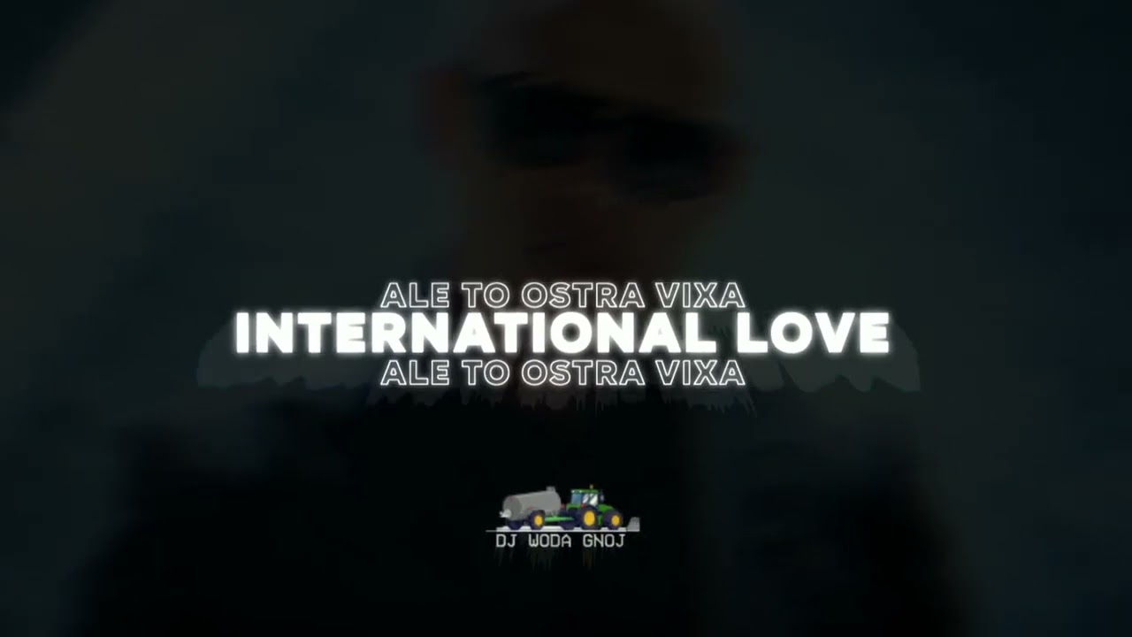 INTERNATIONAL LOVE ALE TO OSTRA VIXA