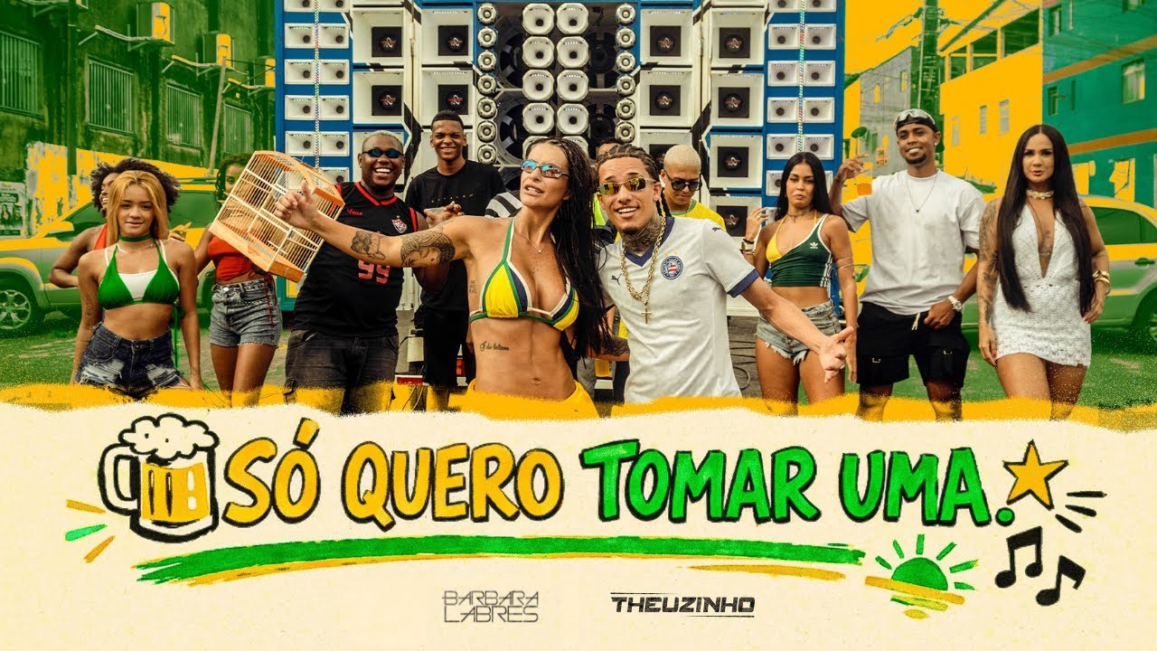 Só Quero Tomar Uma - Bárbara Labres, Theuzinho