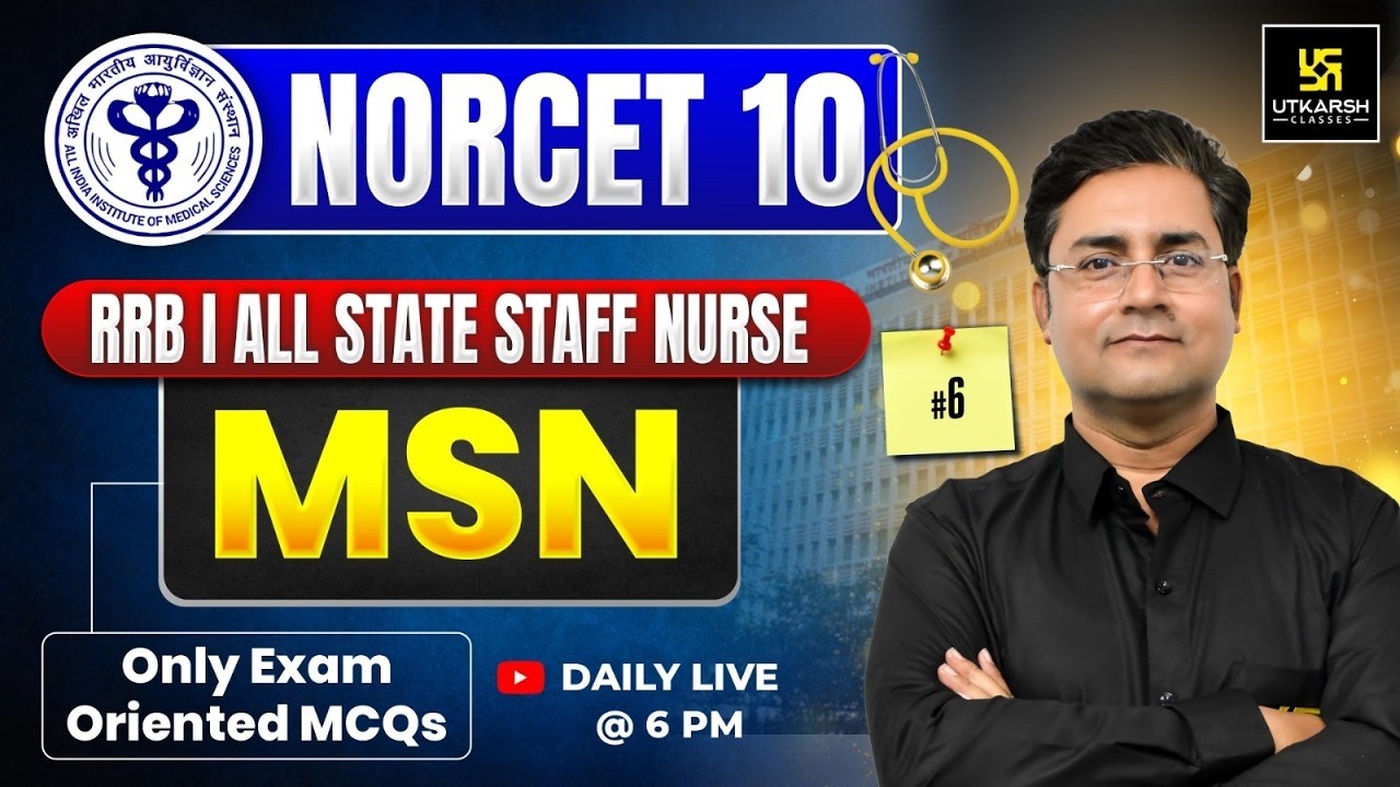 NORCET 10 Preparation #7 | MSN Most Important MCQs | RRB | Staff Nurse Exams | Nilesh Sir | Utkarsh