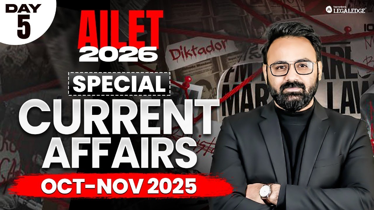 AILET 2026 | Current Affairs | Oct- Nov 2025 | Kabra Sir |Legaledge